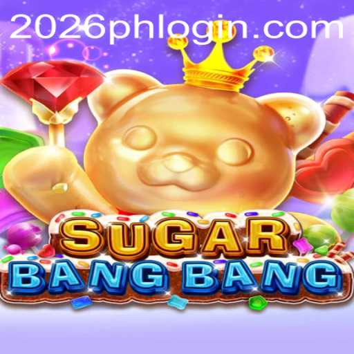 SUGARBANGBANG: The Innovative Gameplay Revolutionizing 2026PH.COM